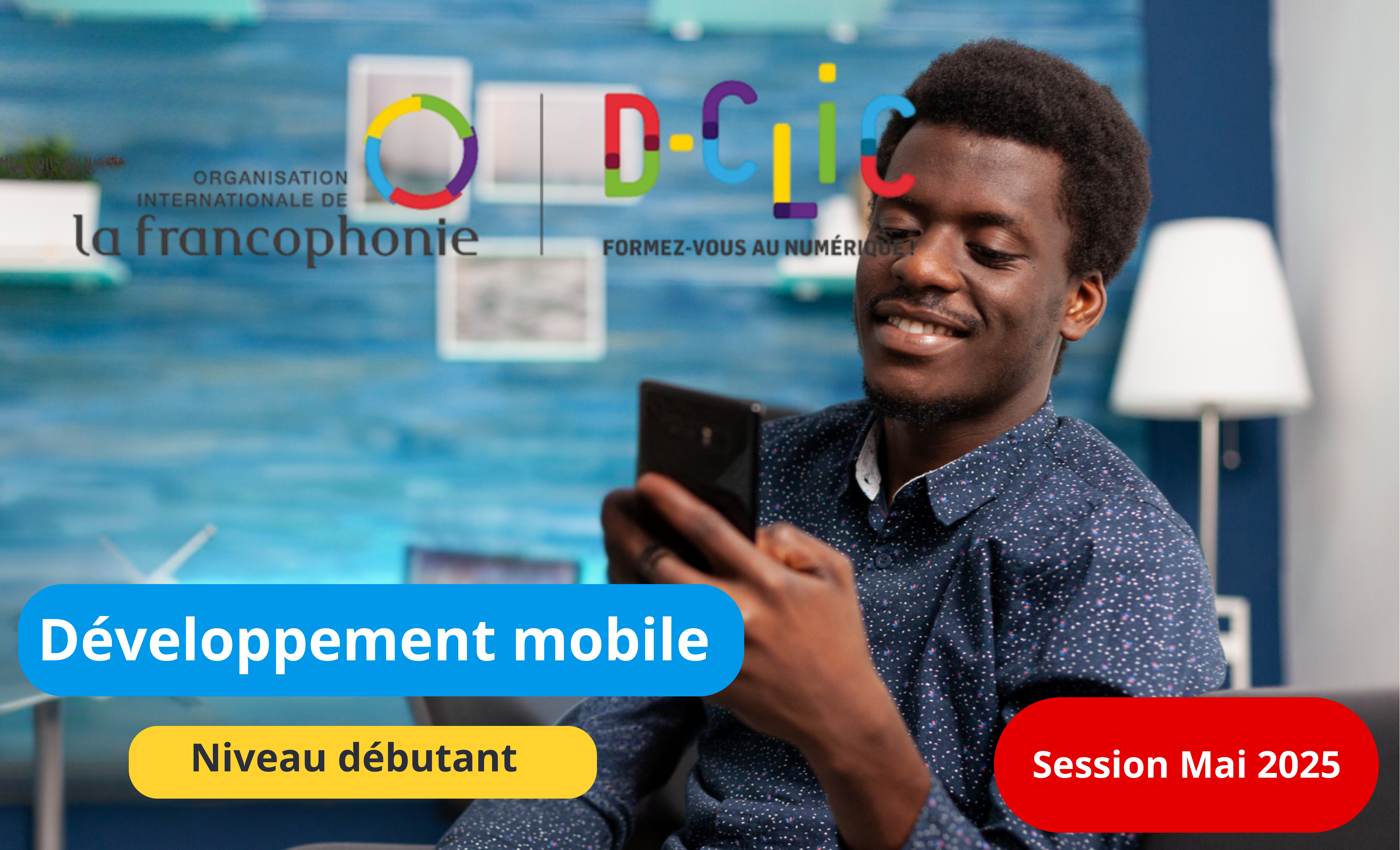 Développement Mobile Niveau débutant - Session de mai 2025