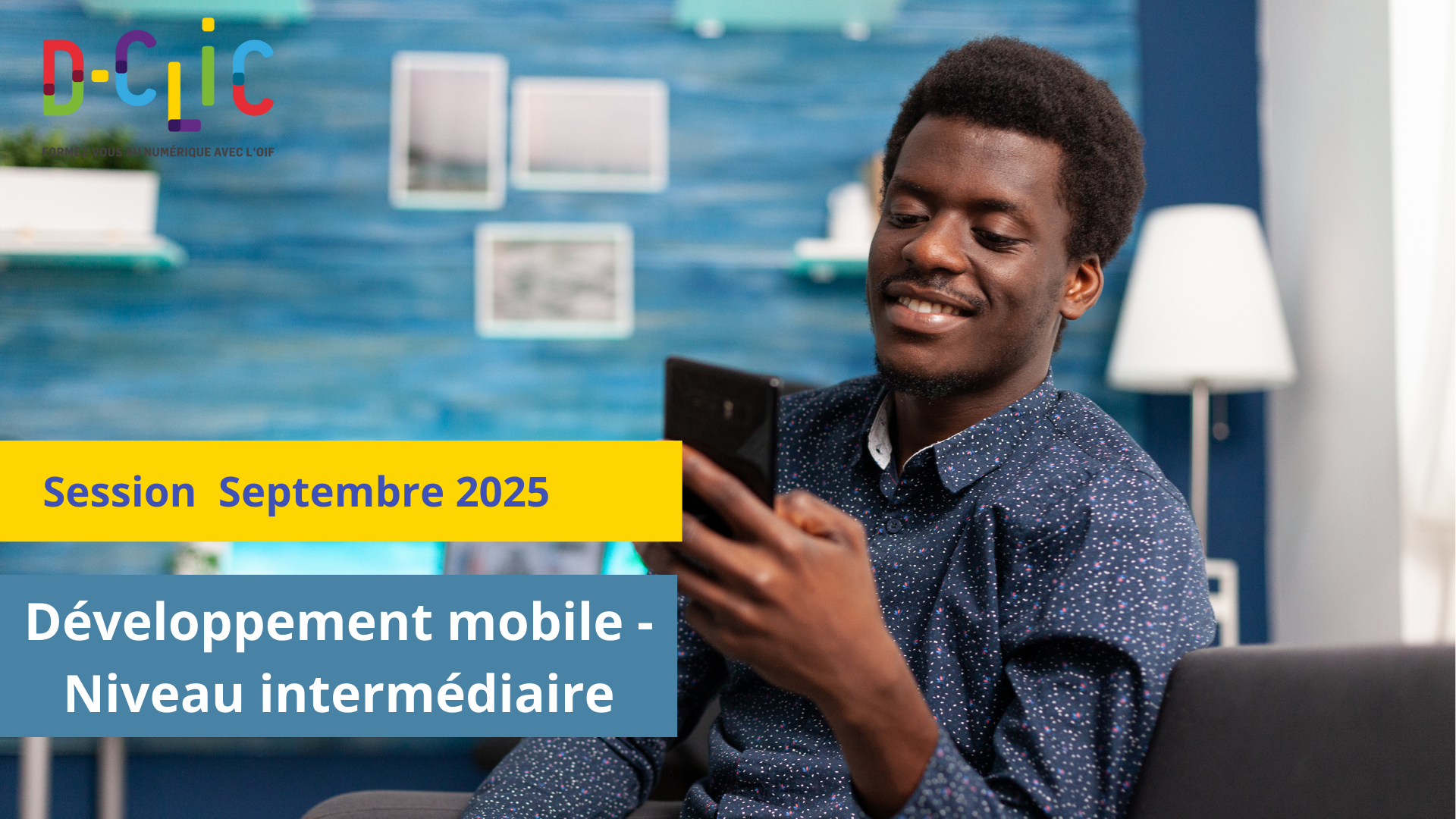 Développement Mobile Niveau Intermédiaire - Session d'Octobre 2025