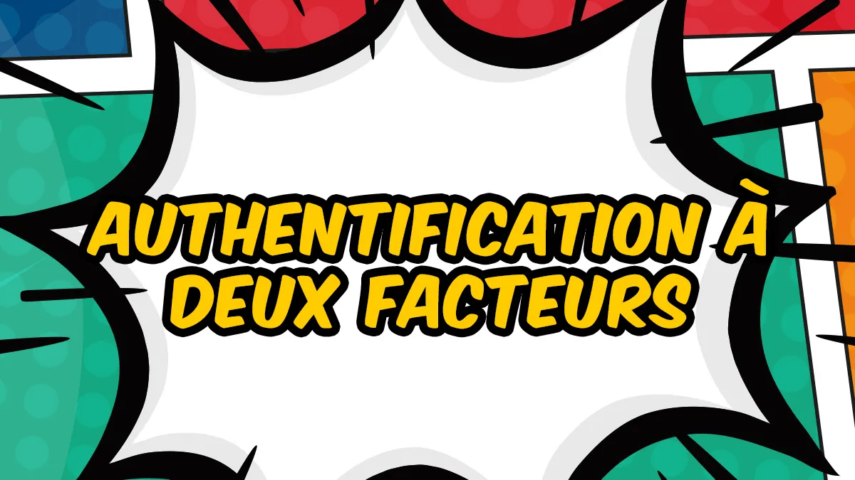 Authentification à deux facteurs